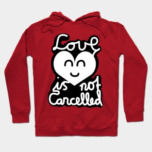 Love Is Not Cancelled (White) Hoodie